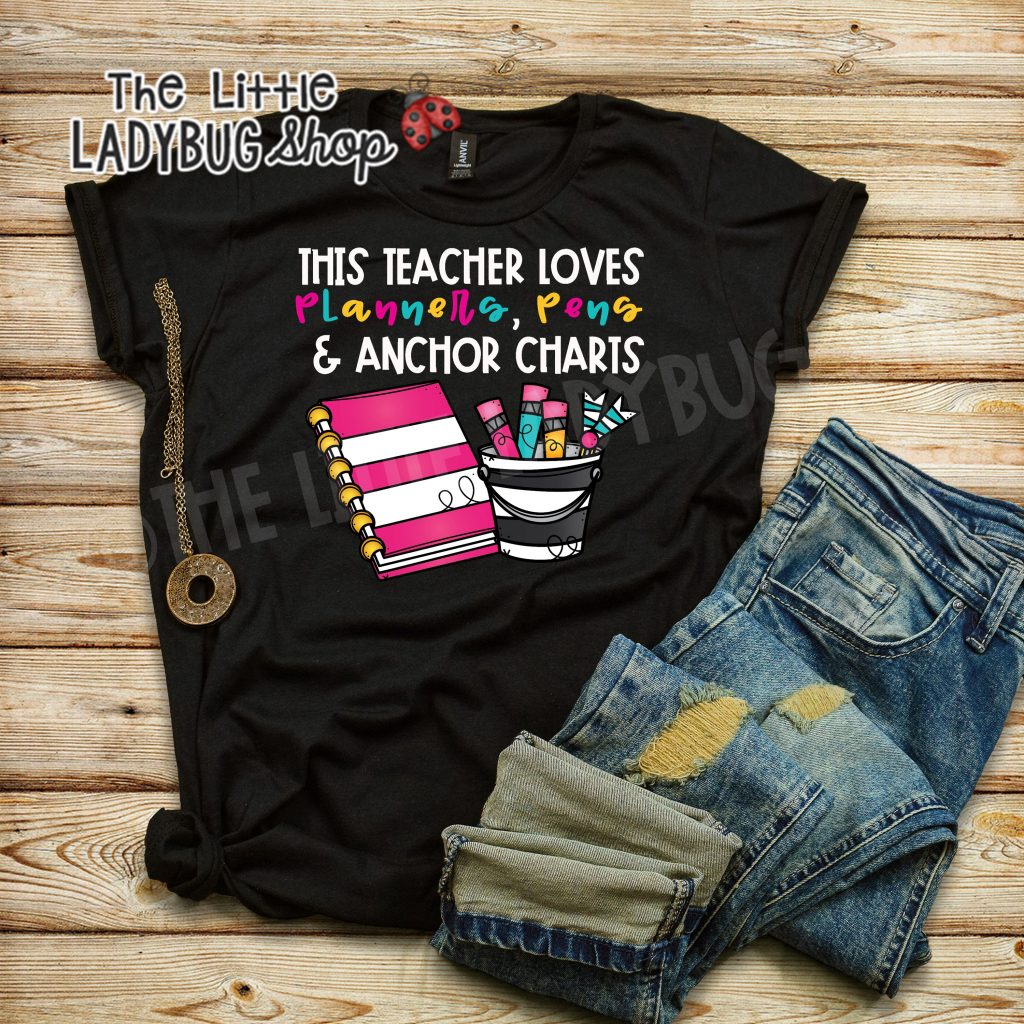 Back to School Teacher Tee- This Teacher Loves Planners, Pens, Anchor Charts- Teacher T-Shirt School Funny Tee -Short Sleeve Womens Teachers