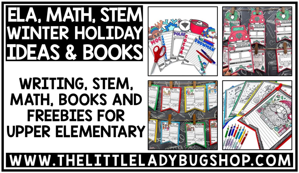 Winter Activities for Upper Elementary Classrooms: Writing, Math and Stem