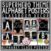 Superhero Classroom Theme Decor: Print & Cursive Alphabet Posters Bulletin Board