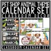 Pet Shop Animal Theme Classroom Decor: Calendar Bulletin Board