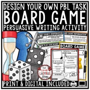 Persuasive Writing Task Design Create a Board Game Project Based Learning PBL-1