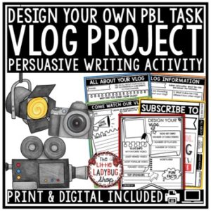 Persuasive Writing Task Design Create a Vlog Project Based Learning PBL-1