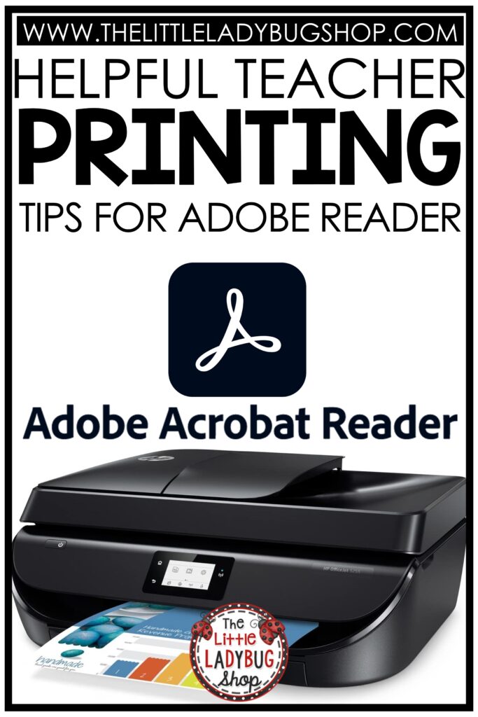 Helpful Teacher Printing Tips using Adobe Reader