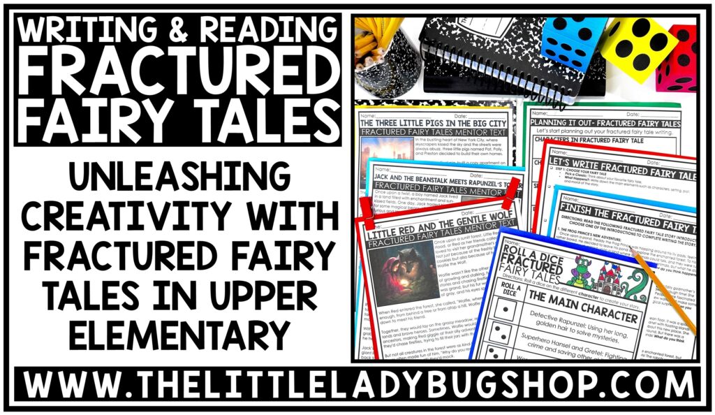 Unleashing Creativity with Fractured Fairy Tales Activities for Upper Elementary Students