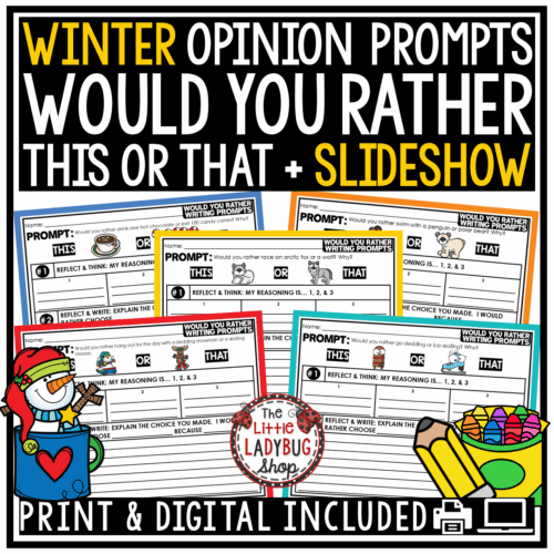 Winter Would You Rather Opinion Writing Prompts 3rd 4th Grade